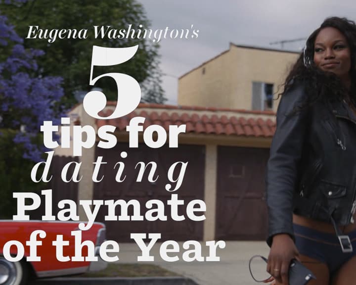 Playboy Lifestyle - Wenn jemand sich mit schönen Frauen auskennt, dann ja unsere Playmates. Und so lass Dir dieses Video nicht entgehen, in dem unser Playmate des Jahres 2016 Eugena Washington Dir gleich fünf Dating Tipps mit auf den Weg gibt.